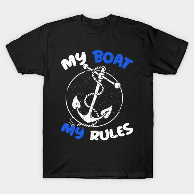 My Boat My Rules T-Shirt by zellaarts